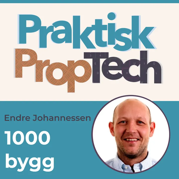 #005 - Hvordan digitalisere 1000 bygg med Endre Johannessen