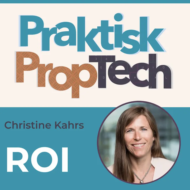 #006 - Hvorfor PropTech lønner seg med Christine Kahrs