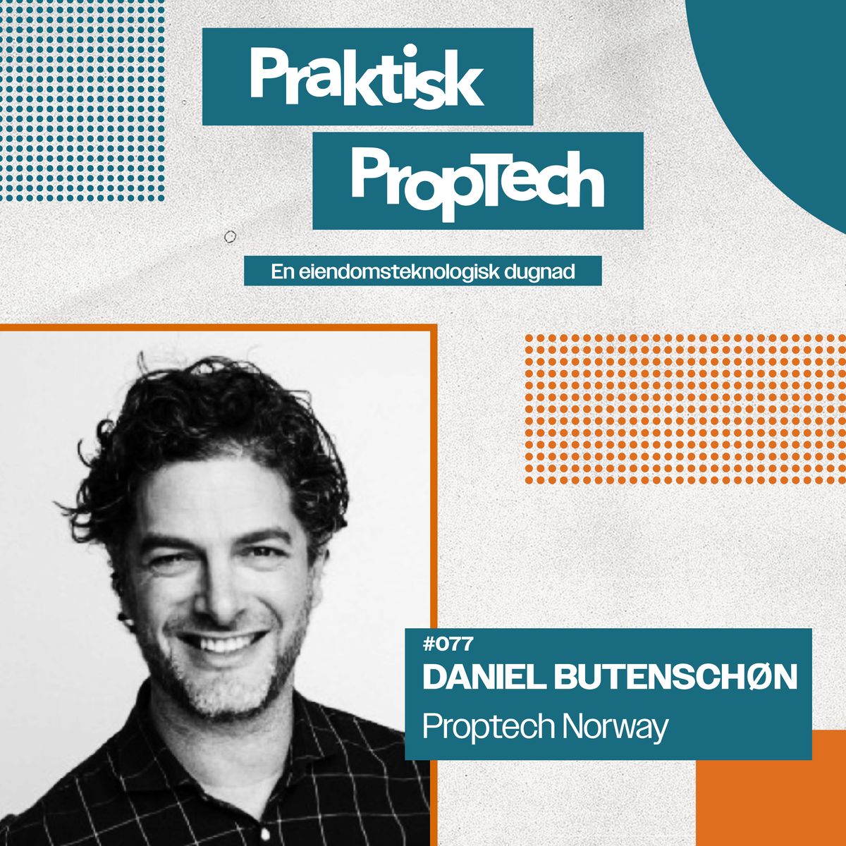 #077 - 💥 PropTech Norway, PropTech Summit 2023, og ikke minst: Retrofit Bonanza!
