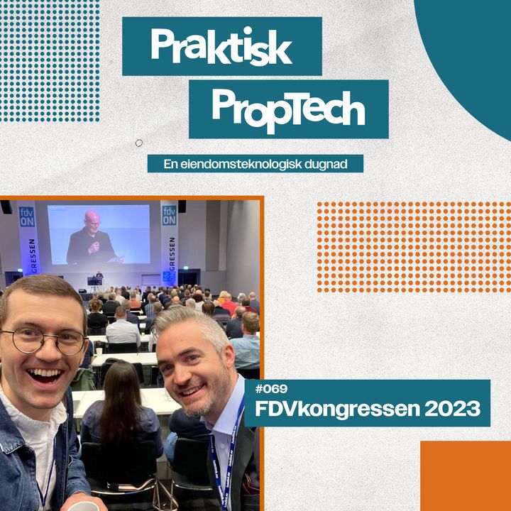 #069 - Vi tar PropTech-pulsen på FDVkongressen 2023